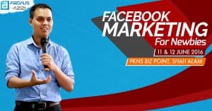 FB Marketing for Newbies Jun 2016 di Shah Alam