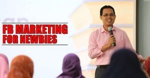 Kelas Facebook Marketing for Newbies by Firdaus Azizi