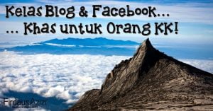 Kelas Cara Buat Blog & Pemasaran Facebook khas untuk orang Sabah