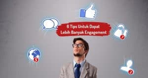 6 tips untuk dapat lebih banyak engagement